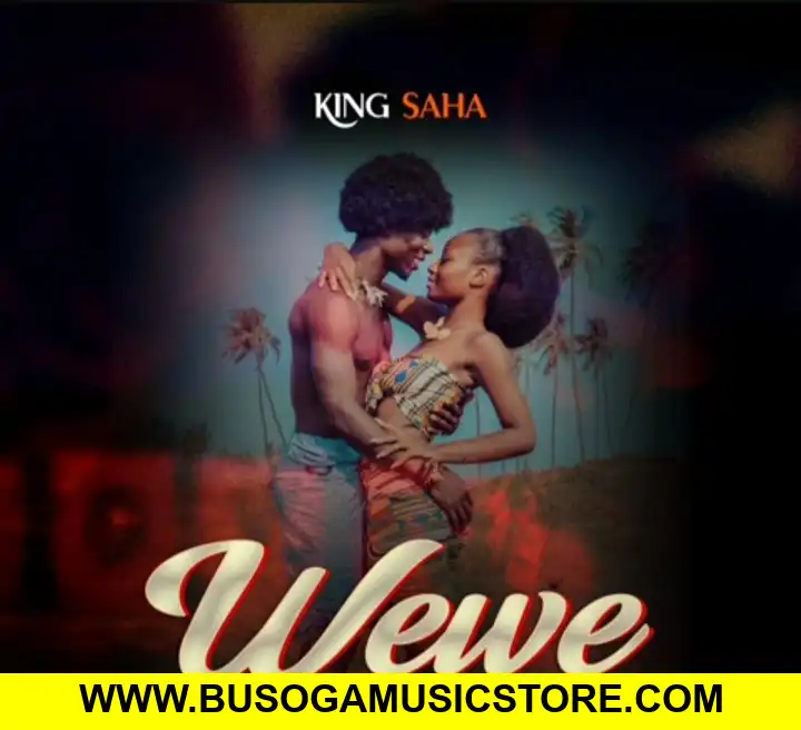 Wewe by King Saha